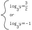 system%28log%283%2Cy%29=3%2F2%2Cor%2Clog%283%2Cy%29=-1%29