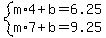 system%28m%2A4%2Bb=6.25%2Cm%2A7%2Bb=9.25%29