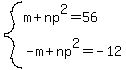 system%28m%2Bnp%5E2=56%2C+-m%2Bnp%5E2=-12%29