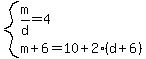 system%28m%2Fd=4%2Cm%2B6=10%2B2%28d%2B6%29%29