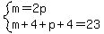 system%28m=2p%2Cm%2B4%2Bp%2B4=23%29