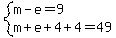 system%28m-e=9%2Cm%2Be%2B4%2B4=49%29