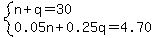 system%28n%2Bq=30%2C0.05n%2B0.25q=4.70%29