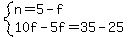 system%28n=5-f%2C10f-5f=35-25%29