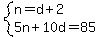 system%28n=d%2B2%2C5n%2B10d=85%29