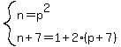 system%28n=p%5E2%2Cn%2B7=1%2B2%28p%2B7%29%29