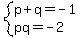 system%28p%2Bq=-1%2Cpq=-2%29