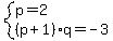 system%28p=2%2C%28p%2B1%29q=-3%29