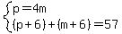 system%28p=4m%2C%28p%2B6%29%2B%28m%2B6%29=57%29