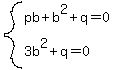 system%28pb%2Bb%5E2%2Bq=0%2C3b%5E2%2Bq=0%29