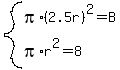 system%28pi%2A%282.5r%29%5E2=B%2Cpi%2Ar%5E2=8%29