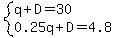 system%28q%2BD=30%2C0.25q%2BD=4.8%29