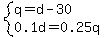 system%28q=d-30%2C0.1d=0.25q%29