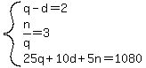 system%28q-d=2%2Cn%2Fq=3%2C25q%2B10d%2B5n=1080%29