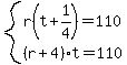 system%28r%28t%2B1%2F4%29=110%2C%28r%2B4%29t=110%29