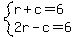 system%28r%2Bc=6%2C2r-c=6%29