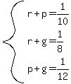 system%28r%2Bp=1%2F10%2Cr%2Bg=1%2F8%2Cp%2Bg=1%2F12%29