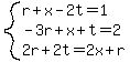 system%28r%2Bx-2t=1%2C-3r%2Bx%2Bt=2%2C2r%2B2t=2x%2Br%29