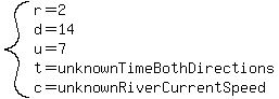 system%28r=2%2Cd=14%2Cu=7%2Ct=unknownTimeBothDirections%2Cc=unknownRiverCurrentSpeed%29