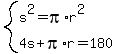 system%28s%5E2=pi%2Ar%5E2%2C4s%2Bpi%2Ar=180%29