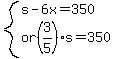 system%28s-6x=350%2C+or++%283%2F5%29s=350%29