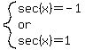 system%28sec%28x%29=-1%2C%22or%22%2Csec%28x%29=1%29