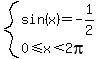 system%28sin%28x%29=-1%2F2%2C0%3C=x%3C2pi%29