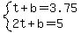 system%28t%2Bb=3.75%2C2t%2Bb=5%29