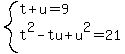 system%28t%2Bu=9%2Ct%5E2-tu%2Bu%5E2=21%29