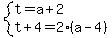 system%28t=a%2B2%2Ct%2B4=2%28a-4%29%29
