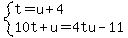 system%28t=u%2B4%2C10t%2Bu=4tu-11%29