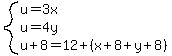 system%28u=3x%2Cu=4y%2Cu%2B8=12%2B%28x%2B8%2By%2B8%29%29