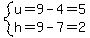 system%28u=9-4=5%2Ch=9-7=2%29