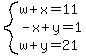 system%28w%2Bx=11%2C-x%2By=1%2Cw%2By=21%29