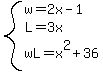 system%28w=2x-1%2CL=3x%2CwL=x%5E2%2B36%29