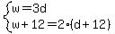 system%28w=3d%2Cw%2B12=2%28d%2B12%29%29