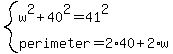 system%28w%5E2%2B40%5E2=41%5E2%2Cperimeter=2%2A40%2B2%2Aw%29