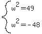 system%28w%5E2=49%2Cw%5E2=-48%29