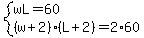 system%28wL=60%2C%28w%2B2%29%28L%2B2%29=2%2A60%29