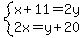 system%28x%2B11=2y%2C2x=y%2B20%29