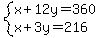 system%28x%2B12y=360%2Cx%2B3y=216%29