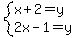 system%28x%2B2=y%2C2x-1=y%29