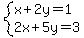 system%28x%2B2y=1%2C2x%2B5y=3%29