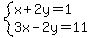 system%28x%2B2y=1%2C3x-2y=11%29