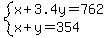 system%28x%2B3.4y=762%2Cx%2By=354%29
