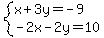 system%28x%2B3y=-9%2C-2x-2y=10%29