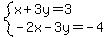 system%28x%2B3y=3%2C-2x-3y=-4%29