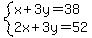 system%28x%2B3y=38%2C2x%2B3y=52%29