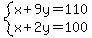 system%28x%2B9y=110%2Cx%2B2y=100%29