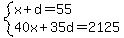 system%28x%2Bd=55%2C40x%2B35d=2125%29